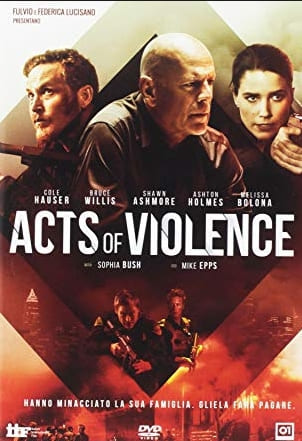 Şiddet Eylemleri Filmi (Acts Of Violence 2018)